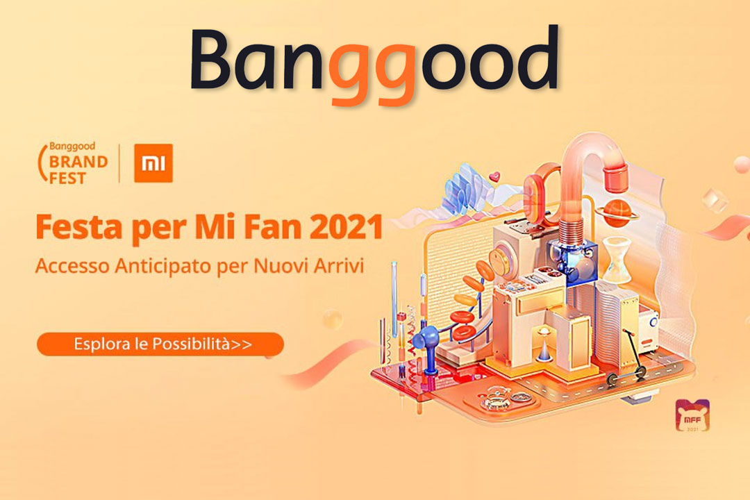 Banggood Mi Fan Festival 2021: ecco i super sconti sui prodotti Xiaomi!