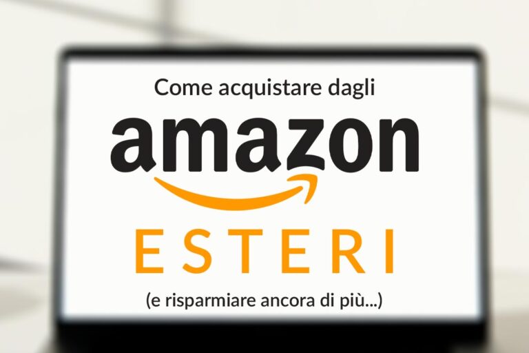 come acquistare dagli amazon esteri