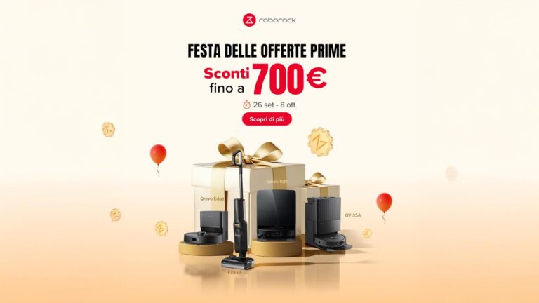 Roborock: fino a 700€ di sconto per la Festa delle Offerte Prime di Amazon